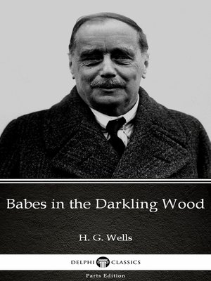 cover image of Babes in the Darkling Wood by H. G. Wells (Illustrated)
